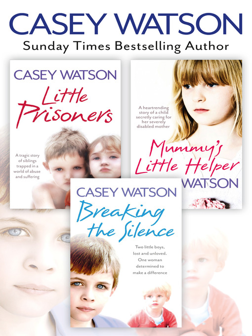 Title details for Breaking the Silence, Little Prisoners and Mummy's Little Helper 3-in-1 Collection by Casey Watson - Wait list